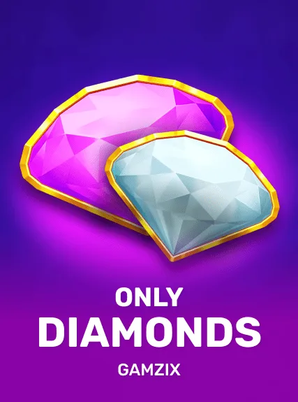 Only Diamonds